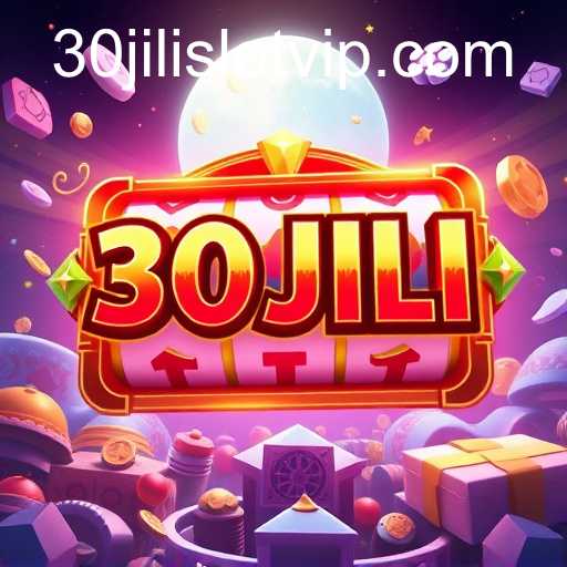 The Rise of 30JILI Slot in the Gaming World